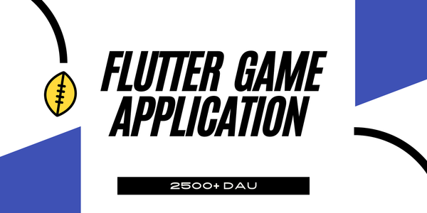 How I built a Production ready Flutter Application that has 3000+ Daily Active Users (DAUs)